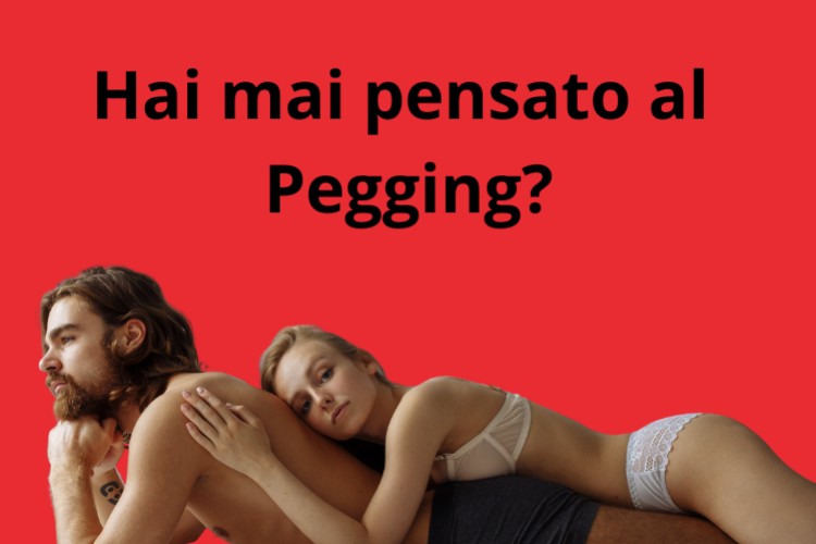 Oltre i Confini: Scopriamo Insieme il Mondo Intimo del Pegging