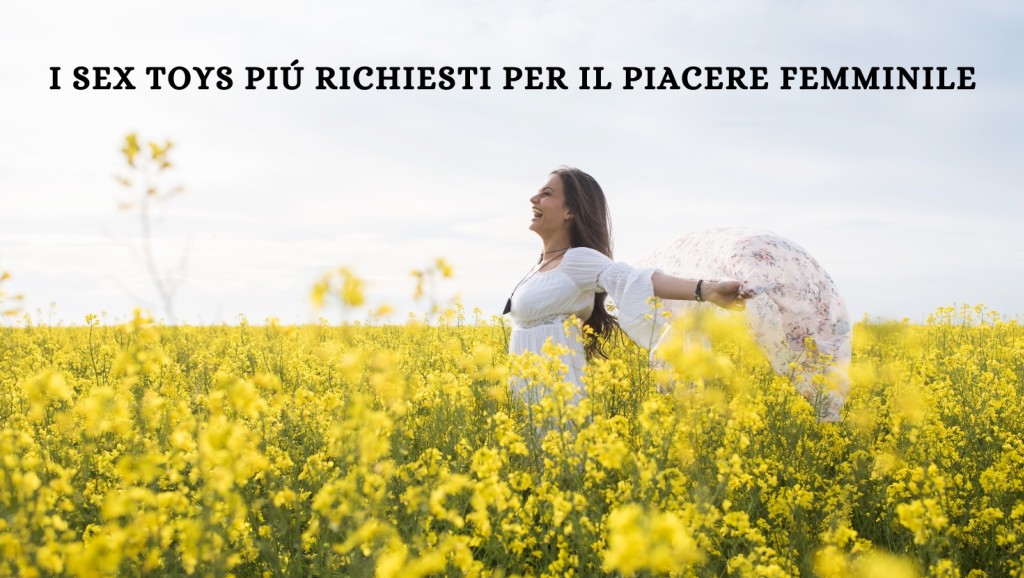 8 Marzo 'Giornata della Donna' ecco i Migliori sex toys per il piacere femminile