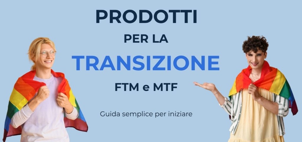 Prodotti per la transizione FTM e MTF: guida semplice