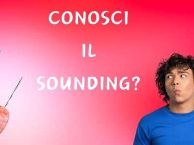 Conosci il Sounding? Scopriamo insieme di che si tratta!